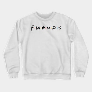 Fwends Crewneck Sweatshirt